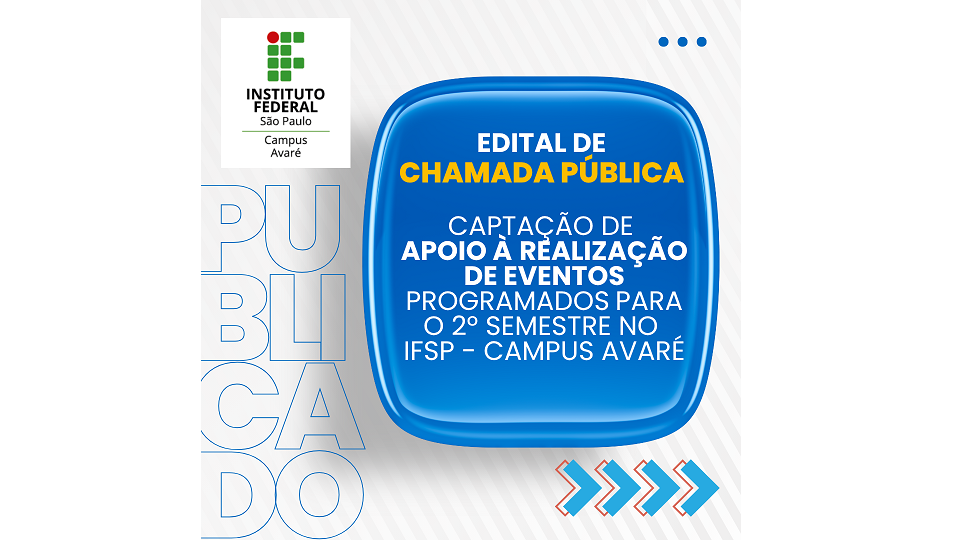 Campus Avaré do IFSP lança chamada pública para captação de apoio a eventos - 2º semestre