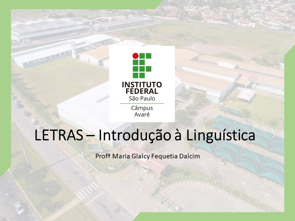 [20211.1.AVR.LIC.LET.2017.1N.SUP.00380 (INLL1) 266777] INTRODUÇÃO Á LINGUÍSTICA