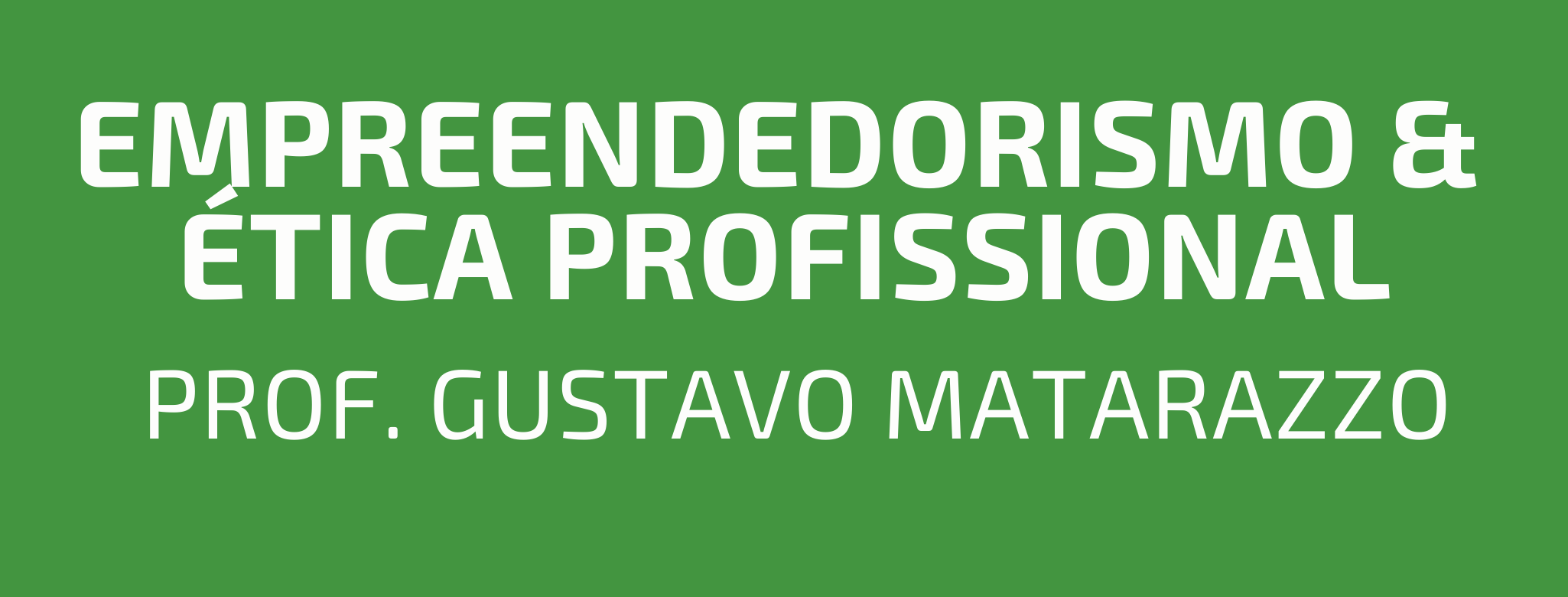 [20211.7.AVR.TCN.AGG.2013.1N.SUP.00303 (EEPN7) 266734] EMPREENDEDORISMO E ÉTICA PROFISSIONAL