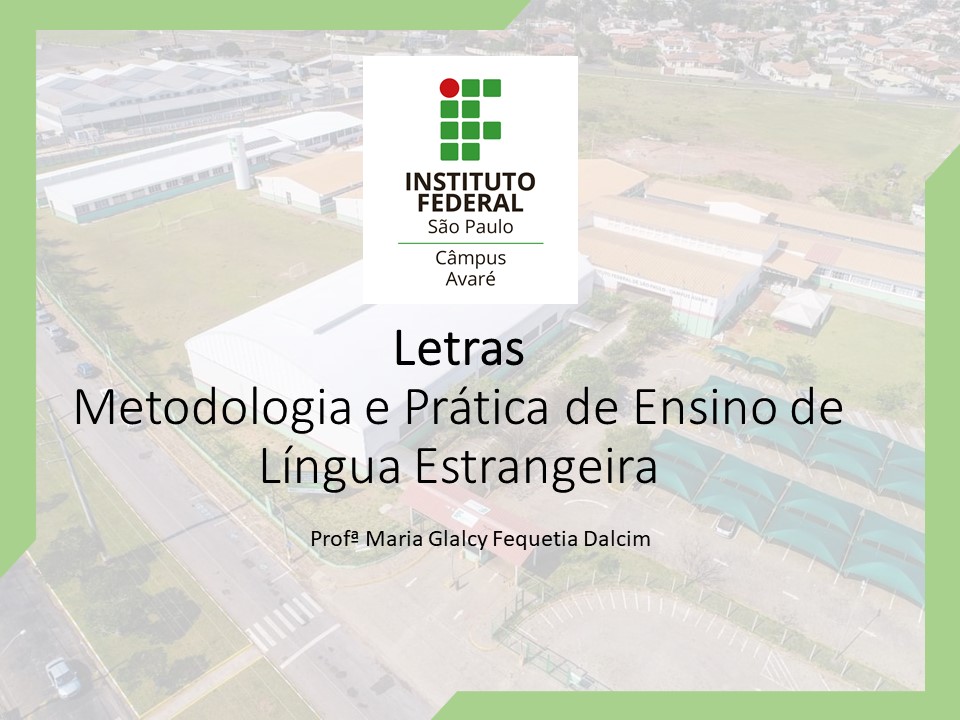 [20212.8.AVR.LIC.LPE.2017.1N.SUP.00433 (MPEL8) 278365] METODOLOGIA E PRÁTICA DE ENSINO DE LÍNGUA ESTRANGEIRA